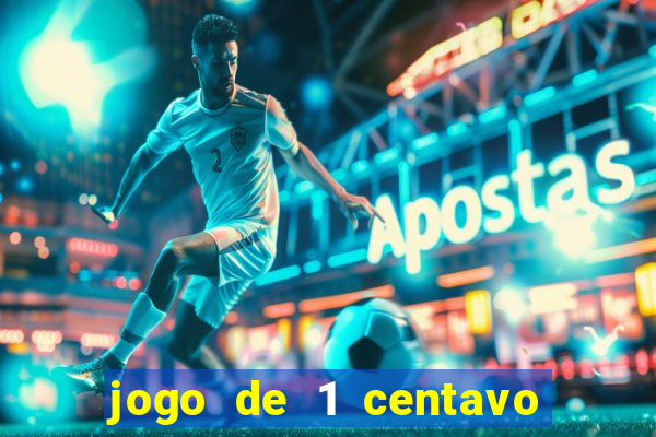 jogo de 1 centavo na betano